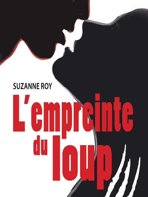 Title details for L'empreinte du loup by Suzanne Roy - Wait list